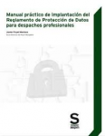 Manual práctico de implantación del reglamento de protección de datos para despachos profesionales vignette