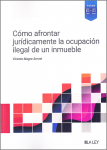 Cómo afrontar jurídicamente la ocupación ilegal de un inmueble vignette