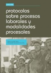 Protocolos sobre procesos laborales y modalidades procesales vignette
