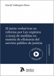 El juicio verbal tras su reforma por la Ley orgánica 1/2025 de medidas en materia de eficacia del servicio público de justícia. vignette